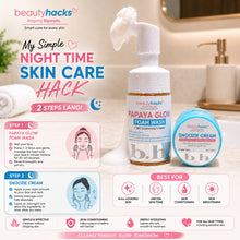 Load image into Gallery viewer, Beauty Hacks Papaya Glow Foam Wash + Snoozie Cream Duo | Night Skin Care for Dull, Dry &amp; Uneven Skin
