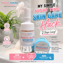 Load image into Gallery viewer, Beauty Hacks Papaya Glow Foam Wash + Snoozie Cream Duo | Night Skin Care for Dull, Dry &amp; Uneven Skin
